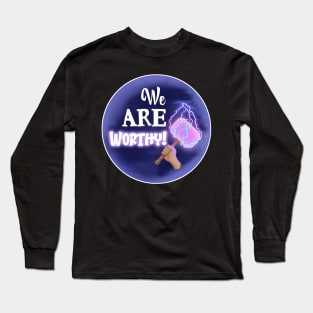 Lady Deity We Are Worthy Long Sleeve T-Shirt